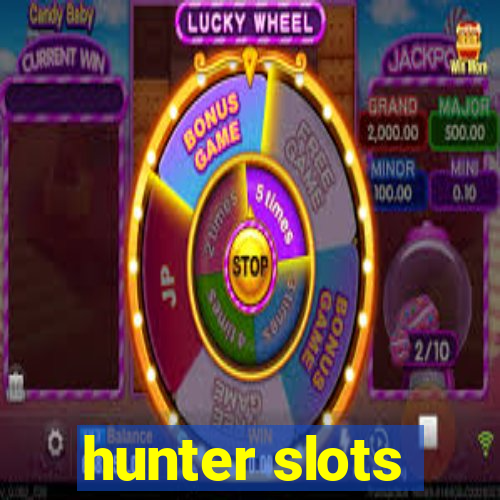 hunter slots